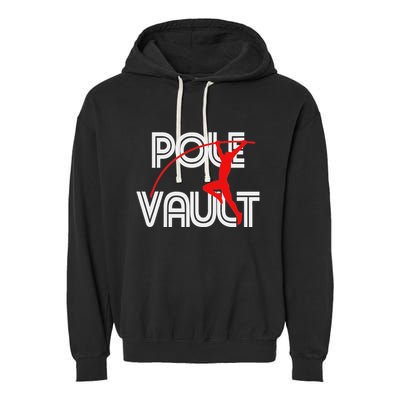 Pole Vault Fun Pole Vaulting Apparel For Vaulters Garment-Dyed Fleece Hoodie