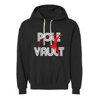 Pole Vault Fun Pole Vaulting Apparel For Vaulters Garment-Dyed Fleece Hoodie