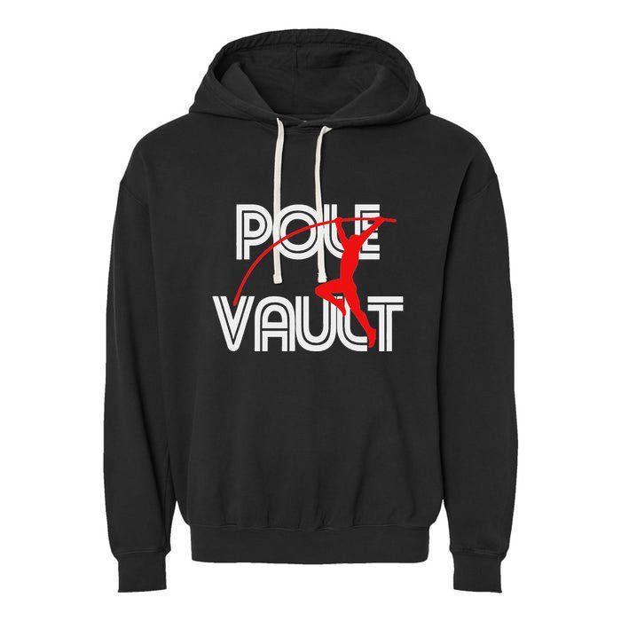 Pole Vault Fun Pole Vaulting Apparel For Vaulters Garment-Dyed Fleece Hoodie