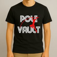 Pole Vault Fun Pole Vaulting Apparel For Vaulters T-Shirt
