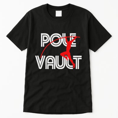 Pole Vault Fun Pole Vaulting Apparel For Vaulters Tall T-Shirt