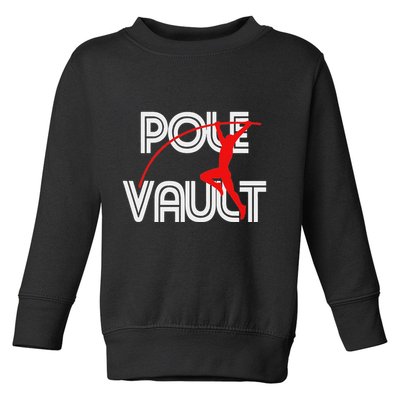 Pole Vault Fun Pole Vaulting Apparel For Vaulters Toddler Sweatshirt