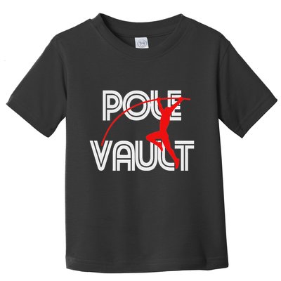 Pole Vault Fun Pole Vaulting Apparel For Vaulters Toddler T-Shirt