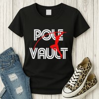 Pole Vault Fun Pole Vaulting Apparel For Vaulters Womens T-Shirt