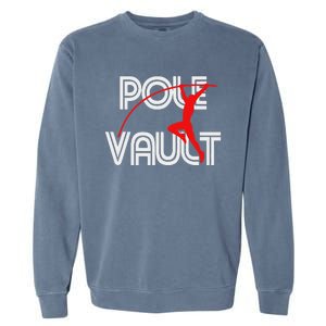 Pole Vault Fun Pole Vaulting Apparel For Vaulters Garment-Dyed Sweatshirt