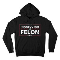 Prosecutor Vs Felon 2024 Hoodie