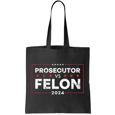 Prosecutor Vs Felon 2024 Tote Bag