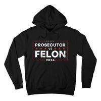 Prosecutor Vs Felon 2024 Tall Hoodie