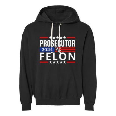 Prosecutor Vs Felon Prosecutor Vs Felon 2024 Garment-Dyed Fleece Hoodie