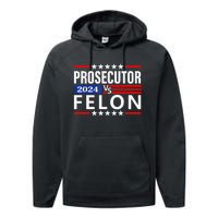 Prosecutor Vs Felon Prosecutor Vs Felon 2024 Performance Fleece Hoodie