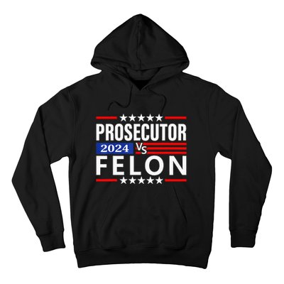 Prosecutor Vs Felon Prosecutor Vs Felon 2024 Hoodie