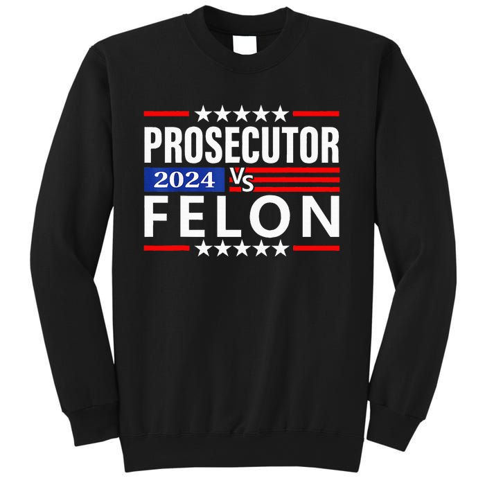 Prosecutor Vs Felon Prosecutor Vs Felon 2024 Sweatshirt