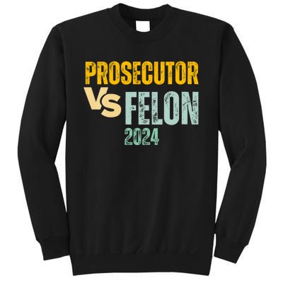 Prosecutor Vs Felon 2024 Sweatshirt