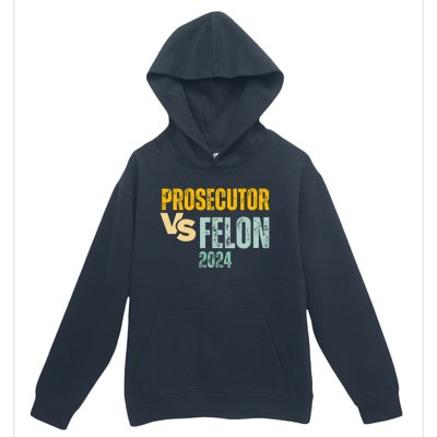 Prosecutor Vs Felon 2024 Urban Pullover Hoodie