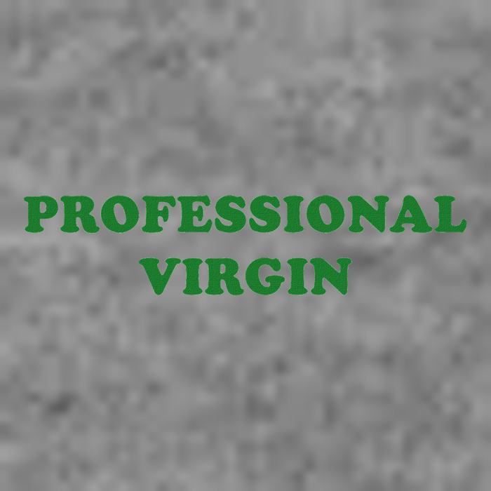 Professional Virgin Funny Quote Professional Virgin 7-Panel Snapback Hat
