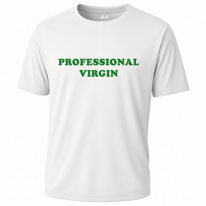 Professional Virgin Funny Quote Professional Virgin Cooling Performance Crew T-Shirt