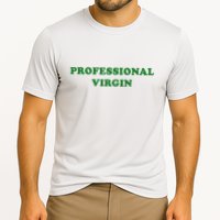 Professional Virgin Funny Quote Professional Virgin Cooling Performance Crew T-Shirt