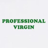 Professional Virgin Funny Quote Professional Virgin Cooling Performance Crew T-Shirt