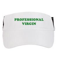 Professional Virgin Funny Quote Professional Virgin Adult Drive Performance Visor