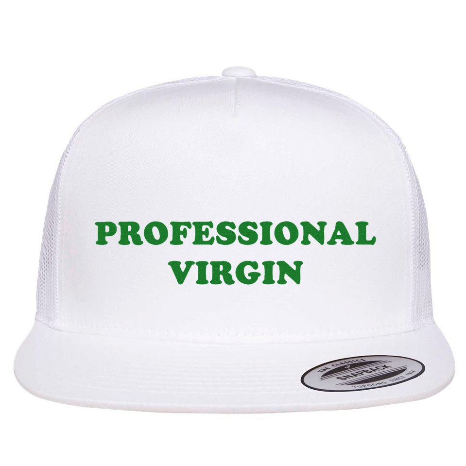 Professional Virgin Funny Quote Professional Virgin Flat Bill Trucker Hat