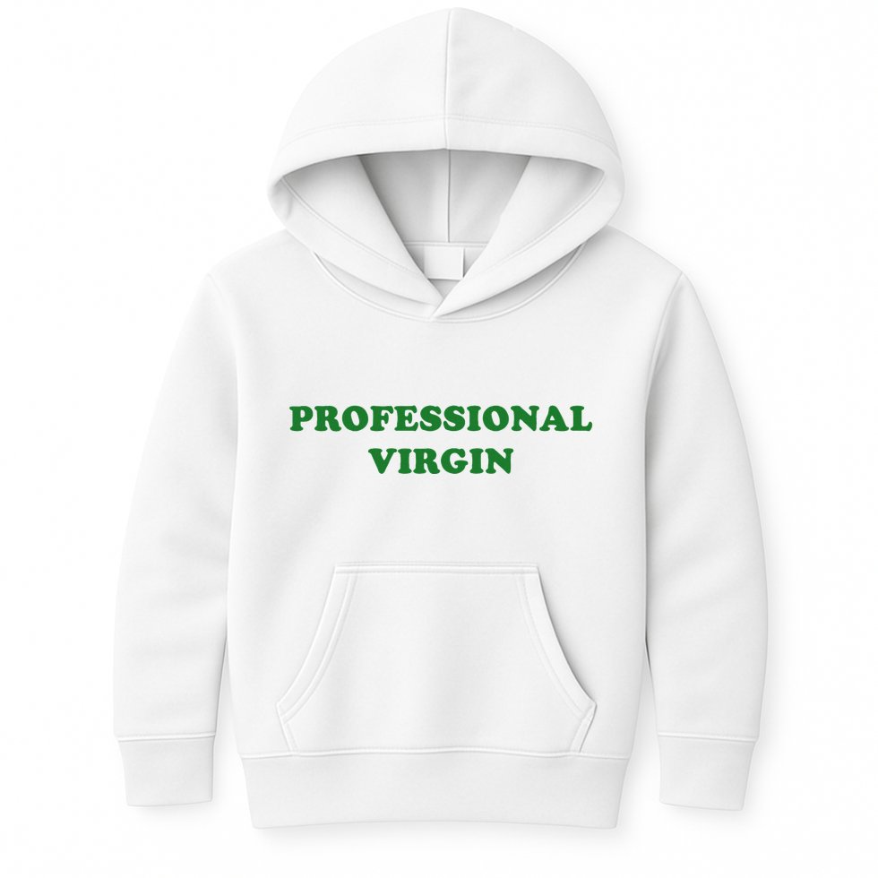Professional Virgin Funny Quote Professional Virgin Kids Hoodie