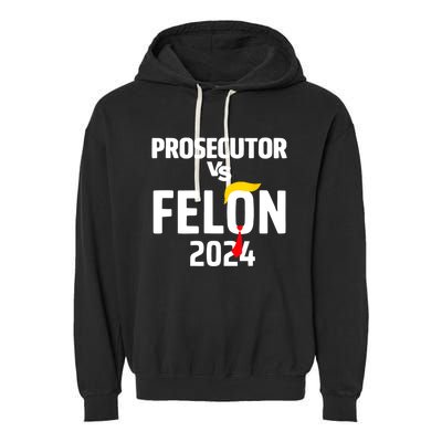 Prosecutor Vs Felon 2024 Garment-Dyed Fleece Hoodie