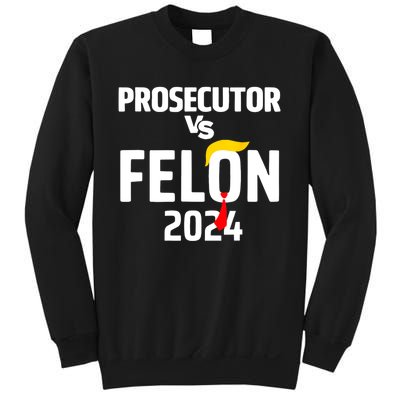 Prosecutor Vs Felon 2024 Sweatshirt