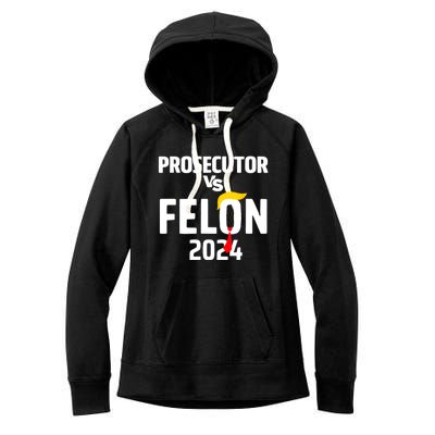 Prosecutor Vs Felon 2024 Women's Fleece Hoodie