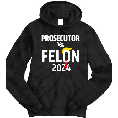 Prosecutor Vs Felon 2024 Tie Dye Hoodie