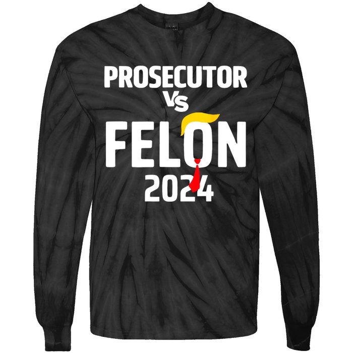 Prosecutor Vs Felon 2024 Tie-Dye Long Sleeve Shirt