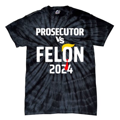 Prosecutor Vs Felon 2024 Tie-Dye T-Shirt