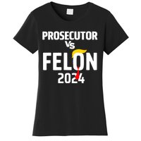 Prosecutor Vs Felon 2024 Women's T-Shirt