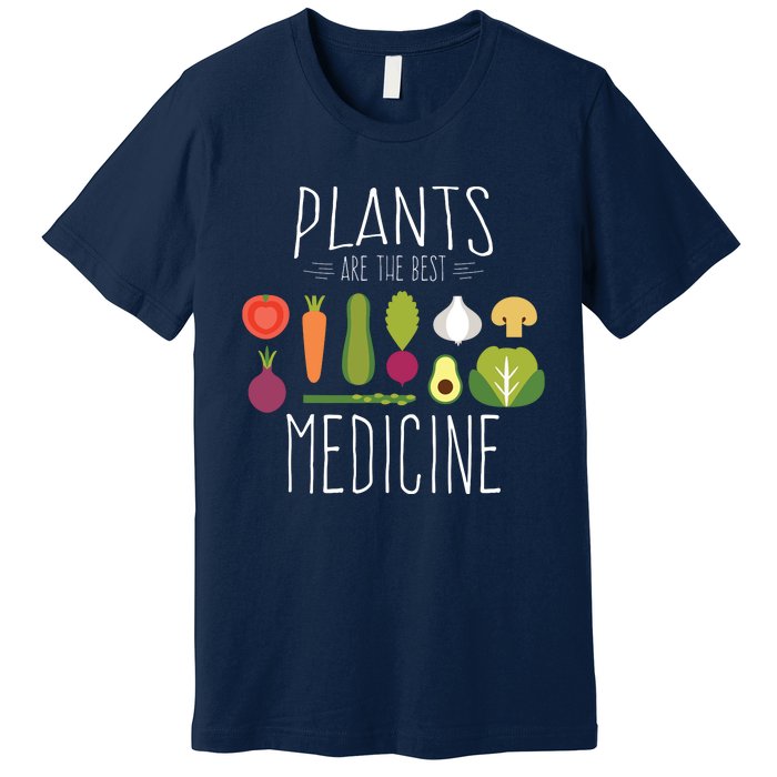 Plants Vegan Funny Vegetables Are Medicine Vegetarian Gifts Premium T-Shirt