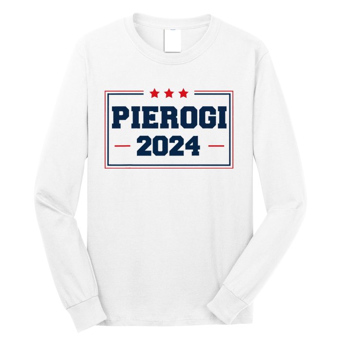 Pierogi Vote For Polish Food In 2024 Long Sleeve Shirt