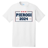 Pierogi Vote For Polish Food In 2024 Tall T-Shirt