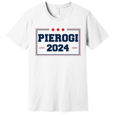 Pierogi Vote For Polish Food In 2024 Premium T-Shirt