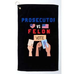 Prosecutor Vs Felon Vote Platinum Collection Golf Towel