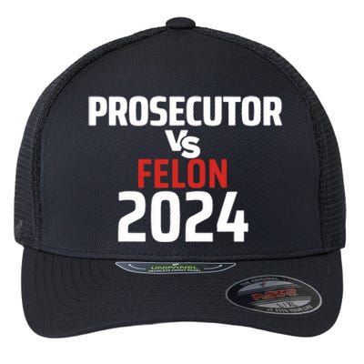 Prosecutor Vs Felon 2024 Funny Voting Election 2024 Flexfit Unipanel Trucker Cap