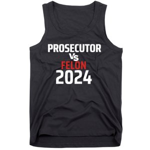 Prosecutor Vs Felon 2024 Funny Voting Election 2024 Tank Top