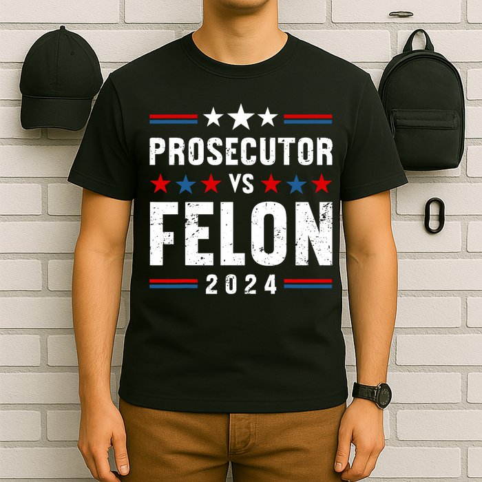 Prosecutor Vs Felon 2024 Funny Voting Election 2024 Usa T-Shirt
