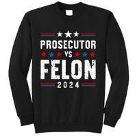 Prosecutor Vs Felon 2024 Funny Voting Election 2024 Usa Tall Sweatshirt