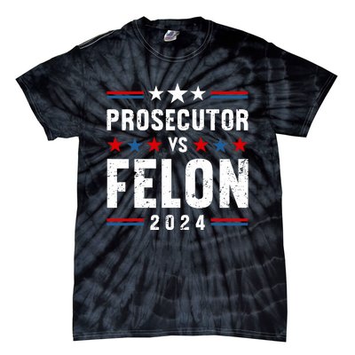 Prosecutor Vs Felon 2024 Funny Voting Election 2024 Usa Tie-Dye T-Shirt