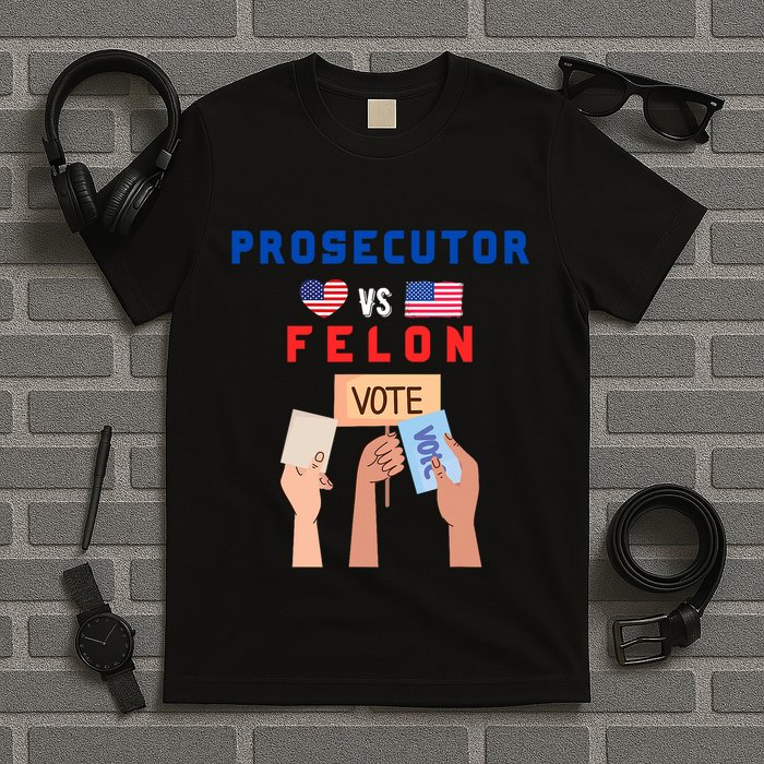 Prosecutor Vs Felon Vote T-Shirt