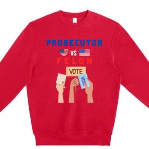 Prosecutor Vs Felon Vote Premium Crewneck Sweatshirt