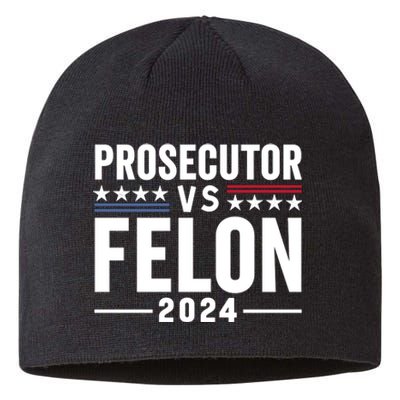 Prosecutor Vs Felon 2024 Funny Voting Election 2024 Usa Sustainable Beanie