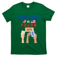 Prosecutor Vs Felon Vote T-Shirt