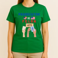 Prosecutor Vs Felon Vote T-Shirt