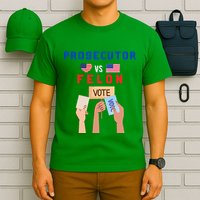 Prosecutor Vs Felon Vote T-Shirt