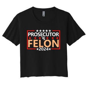 Prosecutor Vs Felon Prosecutor Vs Felon 2024 Women's Crop Top Tee