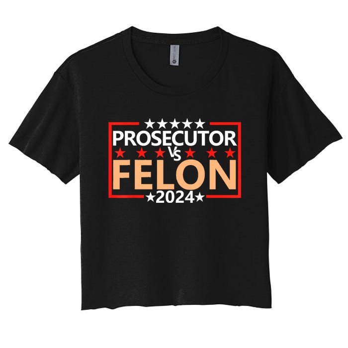 Prosecutor Vs Felon Prosecutor Vs Felon 2024 Women's Crop Top Tee